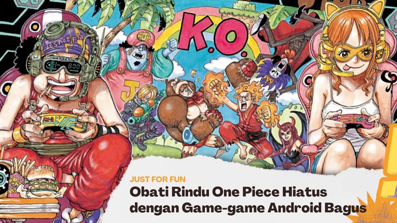 Anime One Piece Libur Sampai 2027, 16 Game Android Ini Cocok untuk Tunggu Hiatus