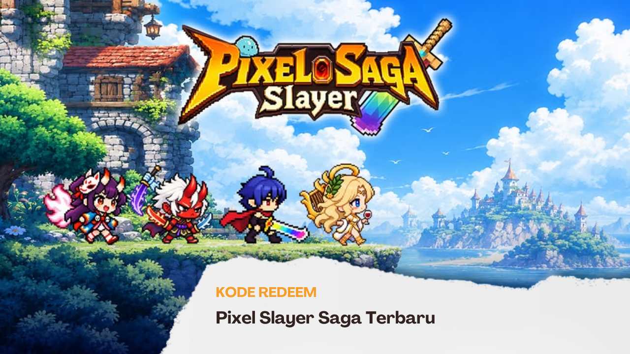 Kode Redeem Pixel Slayer Saga November 2026 (Update Terbaru)