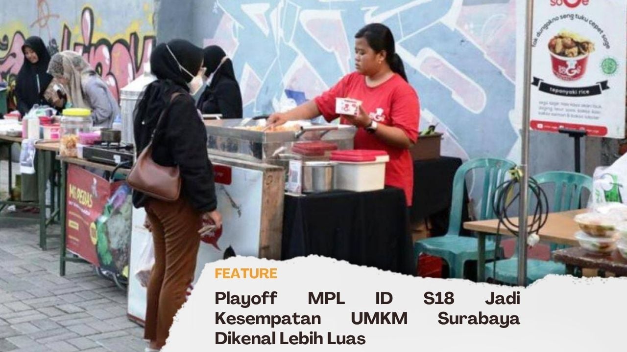 Playoff MPL ID S18 Jadi Kesempatan UMKM Surabaya Dikenal Lebih Luas
