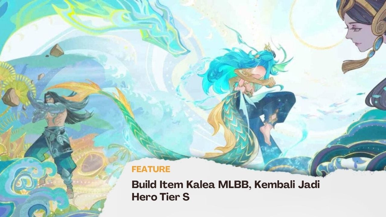 Build Item Kalea MLBB, Kembali Jadi Hero Tier S