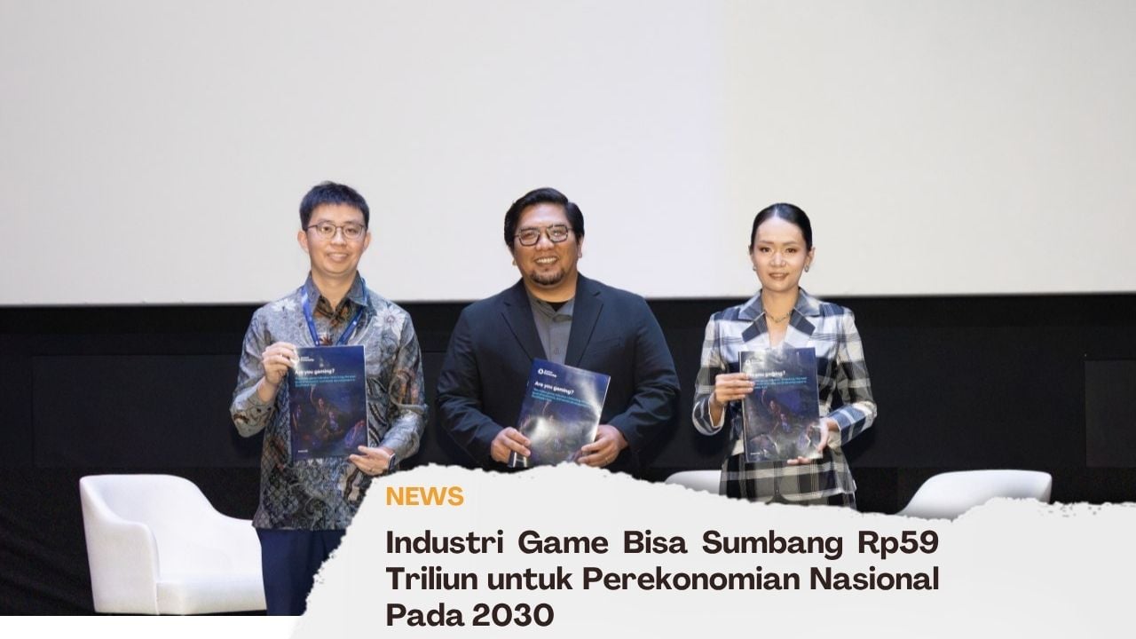 Industri Game Bisa Sumbang Rp59 Triliun untuk Perekonomian Nasional Pada 2030