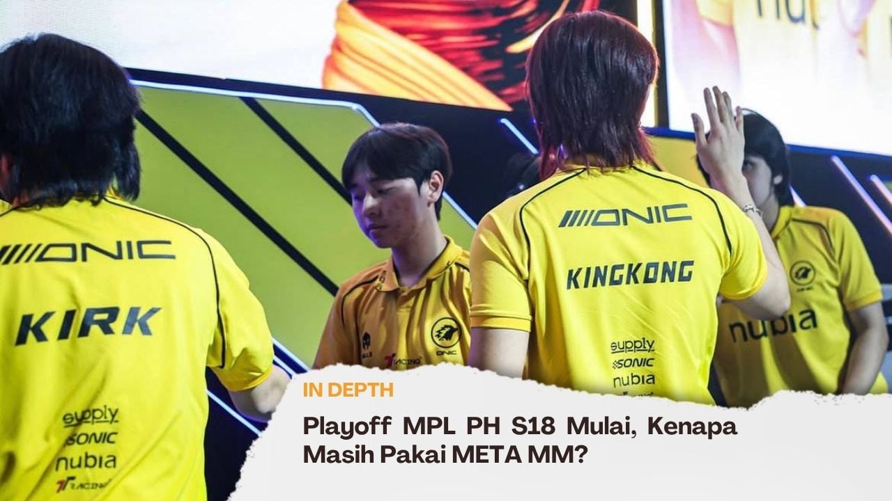 Playoff MPL PH S18 Mulai, Kenapa Masih Pakai META MM?