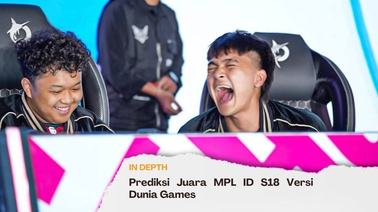 Prediksi Juara MPL ID S18 Versi Dunia Games