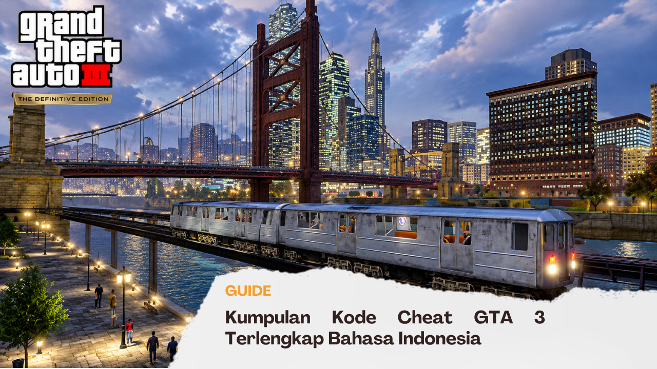 Cheat GTA 3 PC & PS2 Lengkap, Kode Senjata, Uang, dan Anti Polisi