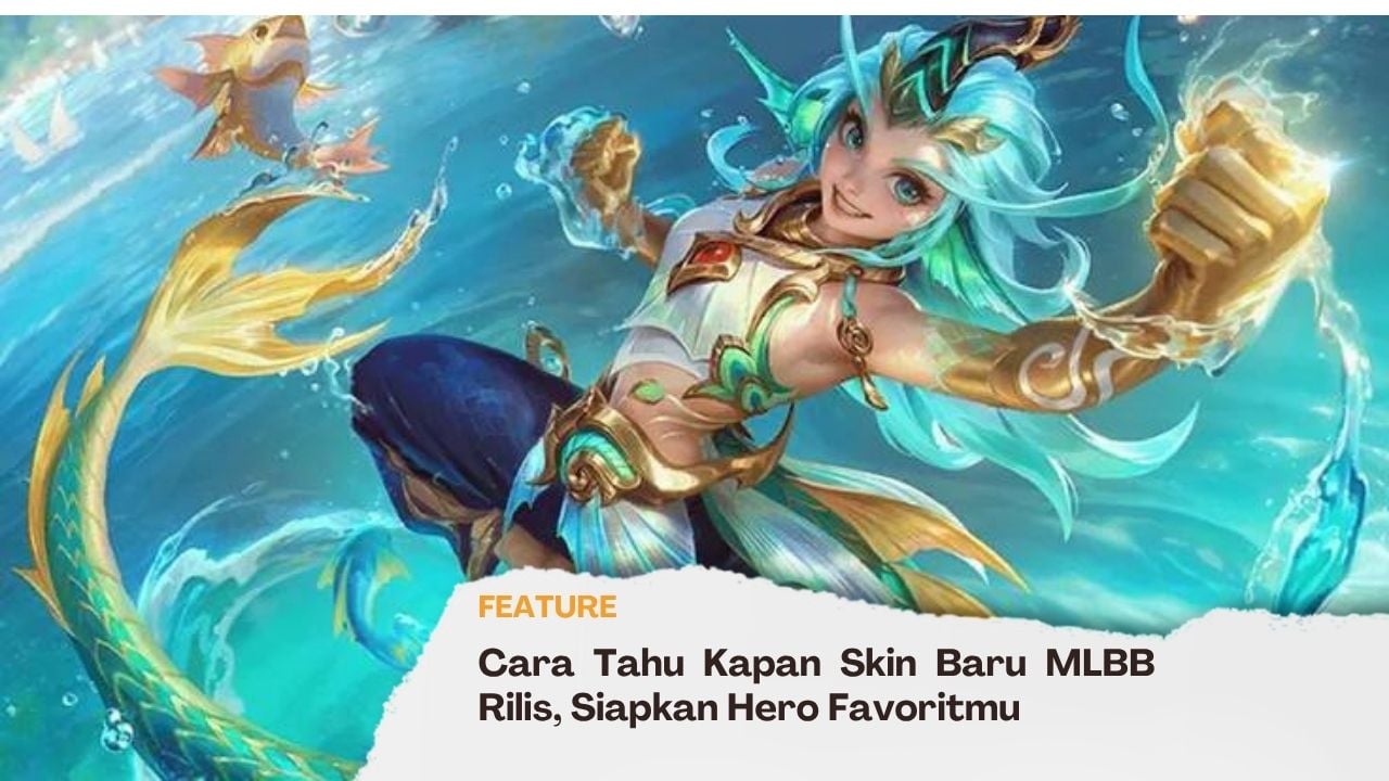 Cara Tahu Kapan Skin Baru MLBB Rilis, Siapkan Hero Favoritmu