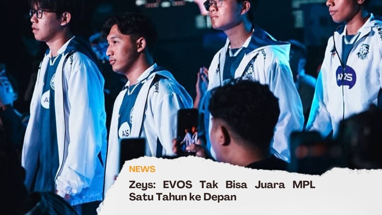 Zeys: EVOS Tak Bisa Juara MPL Satu Tahun ke Depan