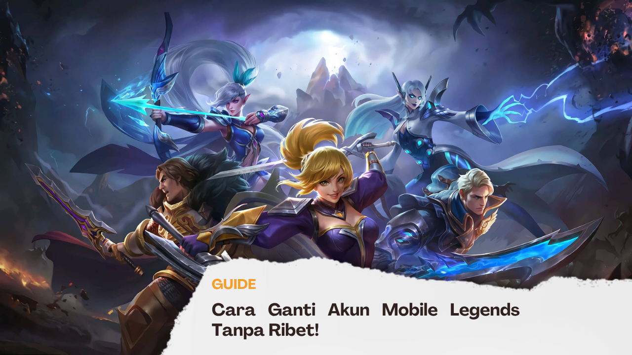 Cara Ganti Akun ML: Aman, Tanpa Kehilangan Data