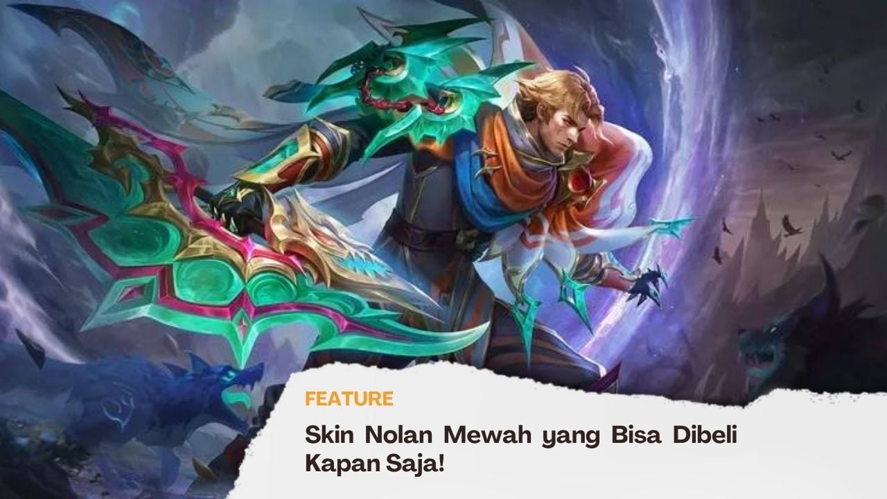 Skin Nolan Mewah yang Bisa Dibeli Kapan Saja!