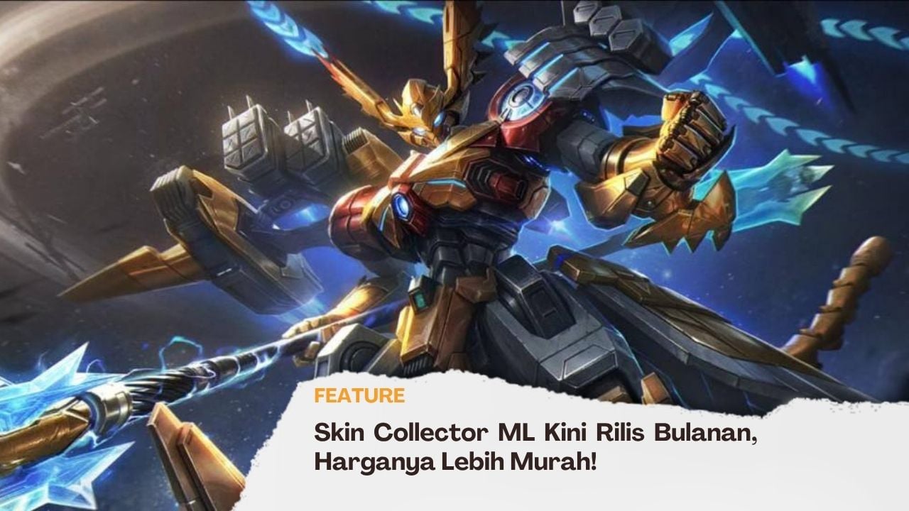 Skin Collector ML Kini Rilis Bulanan, Harganya Lebih Murah!